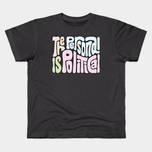 The Personal Is Political Kids T-Shirt